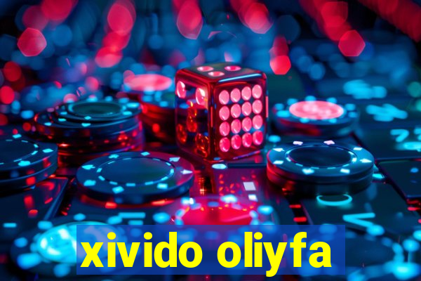 xivido oliyfa